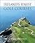 Ireland's Finest Golf Courses by John Redmond