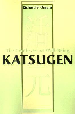 Katsugen: The Gentle Art of Well-Being (Paperback)
