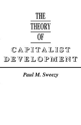 The Theory of Capitalist Development (Paperback)