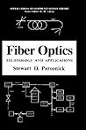 Fiber Optics: Technology and Applications (Applications of Communications Theory)