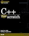 C++ from Scratch (The Jesse Liberty's from Scratch Series)