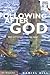 Following After God: What Difference Does God Make? (Groups Investigating God Series)