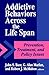 Addictive Behaviors across the Life Span by John S. Baer