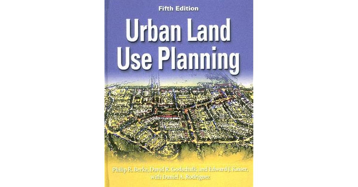 Urban Land Use Planning by Philip R. Berke