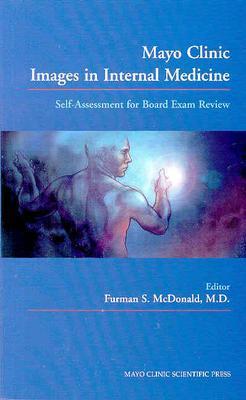 Mayo Clinic Images in Internal Medicine: Self-Assessment for Board Exam Review (Paperback)