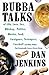 Bubba Talks by Dan Jenkins