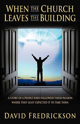 When the Church Leaves the Building (Paperback)