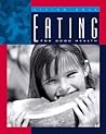Eating for Good Health (Living Well, Staying Healthy)