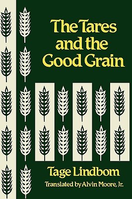 The Tares and the Good Grain or the Kingdom of Man at the Hour of Reckoning (Hardcover)