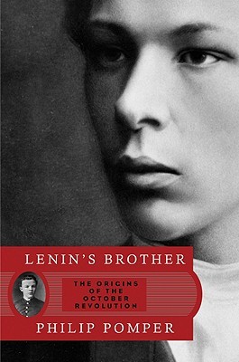 Lenin's Brother: The Origins of the October Revolution (Hardcover)