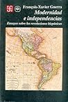 Modernidad e independencias/ Modernity and Independence: Ensayos sobre las revoluciones hispanicas (Spanish Edition)