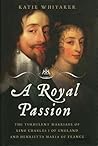 A Royal Passion: ...