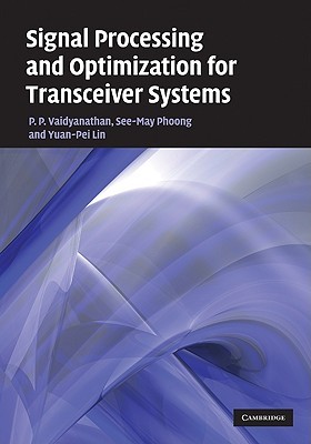 Signal Processing and Optimization for Transceiver Systems (Hardcover)