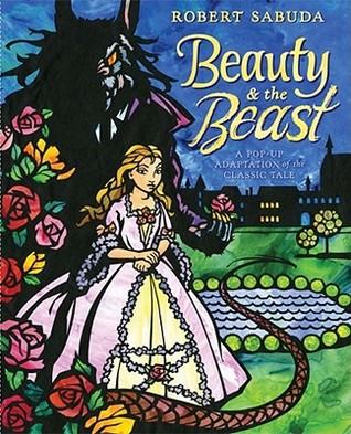 Beauty & the Beast: A Pop-up Book of the Classic Fairy Tale (Hardcover)
