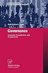 Governance: Systemic Foundation and Framework (Contributions to Management Science)