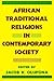 African Traditional Religions in Contemporary Society by Jacob K. Olupona