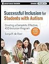 Successful Inclusion for Students with Autism: Creating a Complete, Effective ASD Inclusion Program