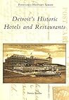 Detroit's Historic Hotels and Restaurants (MI)