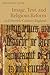 Image, Text, and Religious Reform in Fifteenth-Century England (Cambridge Studies in Medieval Literature, Series Number 81)