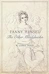 Fanny Hensel: The Other Mendelssohn