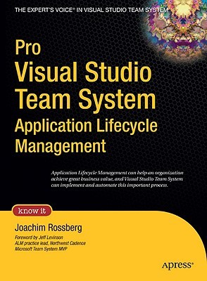 Pro Visual Studio Team System Application Lifecycle Management (Expert's Voice in Visual Studio Team System)