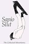 Sapioslut: The Collected Adventures Sapioslut: The Collected Adventures