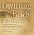 Divining the Body: Reclaim ...