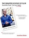 The Smarter Science of Slim by Jonathan Bailor