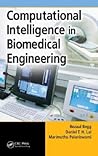 Computational Intelligence in Biomedical Engineering Computational Intelligence in Biomedical Engineering