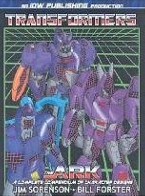 Transformers: The Ark - A Complete Compendium Of Transformers Animation Models (Paperback)