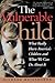 The Vulnerable Child by Richard Weissbourd