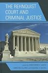 The Rehnquist Court and Criminal Justice