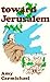 Toward Jerusalem