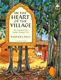 In the Heart of the Village : The World of the Indian Banyan Tree