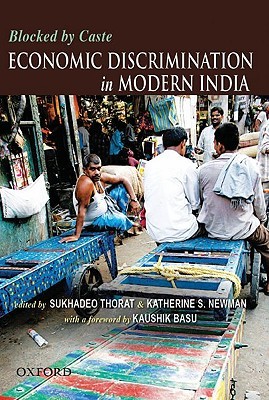 Blocked by Caste: Economic Discrimination and Social Exclusion in Modern India (Hardcover)