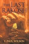 The Last Rakosh by F. Paul Wilson