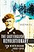 The Last English Revolutionary