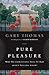 Pure Pleasure: Why Do Christians Feel So Bad about Feeling Good?