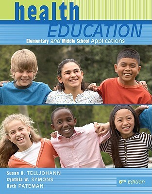Health Education: Elementary and Middle School Applications (Paperback)