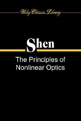The Principles of Nonlinear Optics (Wiley Classics Library)
