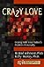 Crazy Love by W. Brad Johnson
