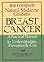 The Complete Natural Medicine Guide to Breast Cancer: A Practical Manual for Understanding, Prevention and Care