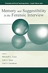 Memory and Suggestibility in the Forensic Interview (Personality and Clinical Psychology Series) Memory and Suggestibility in the Forensic Interview (Personality and Clinical Psychology Series)