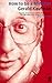 How to be a Minister by Gerald Kaufman