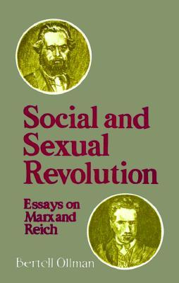 Social and Sexual Revolution: Essays on Marx and Reich (Paperback)