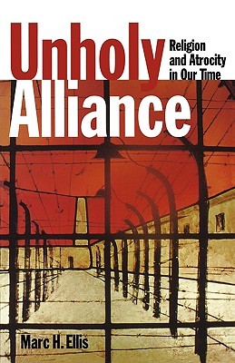 Unholy Alliance: Religion and Atrocity in Our Time (Paperback)
