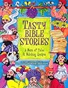 Tasty Bible Stories: A Menu of Tales & Matching Recipes Tasty Bible Stories: A Menu of Tales & Matching Recipes