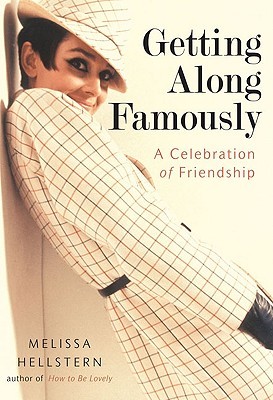 Getting Along Famously: A Celebration of Friendship (Hardcover)