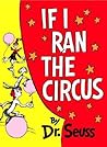If I Ran the Circus by Dr. Seuss