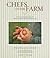 Chefs on the Farm: Recipes ...